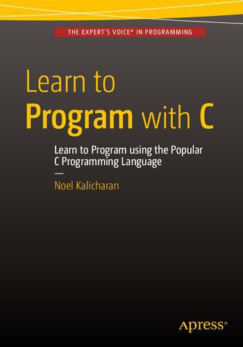 خرید و دانلود نسخه کامل کتاب Learn to Program with C: Learn to Program using the Popular C Programming Language_686fa3921e4fd.jpeg خرید و دانلود نسخه کامل کتاب Learn to Program with C: Learn to Program using the Popular C Programming Language