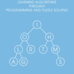 خرید و دانلود نسخه کامل کتاب Learning Algorithms Through Programming and Puzzle Solving