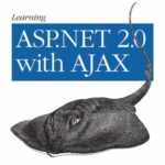 خرید و دانلود نسخه کامل کتاب Learning ASP.NET 2.0 with AJAX : a Practical Hands-on Guide