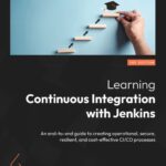 خرید و دانلود نسخه کامل کتاب Learning Continuous Integration with Jenkins: An end-to-end guide, 3rd Edition