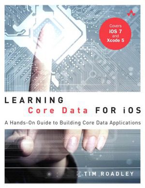 خرید و دانلود نسخه کامل کتاب Learning Core Data for iOS  A Hands-On Guide to Building Core Data Applications