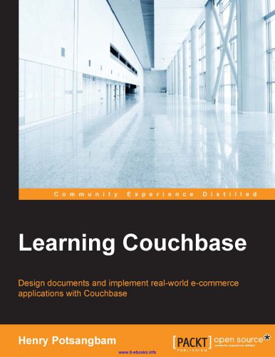 خرید و دانلود نسخه کامل کتاب Learning Couchbase: Design documents and implement real world e-commerce applications with Couchbase_6866ef6e572cf.jpeg خرید و دانلود نسخه کامل کتاب Learning Couchbase: Design documents and implement real world e-commerce applications with Couchbase