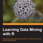 خرید و دانلود نسخه کامل کتاب Learning Data Mining with R