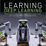 خرید و دانلود نسخه کامل کتاب Learning Deep Learning: Theory and Practice of Neural Networks, Computer Vision, NLP, and Transformers using TensorFlow