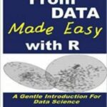 خرید و دانلود نسخه کامل کتاب Learning from Data Made Easy with R: A Gentle Introduction for Data Science