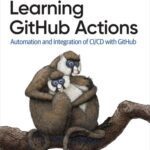 خرید و دانلود نسخه کامل کتاب Learning GitHub Actions: Automation and Integration of CI/CD with GitHub (Final)
