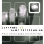 خرید و دانلود نسخه کامل کتاب Learning iOS Game Programming: A Hands-On Guide to Building Your First iPhone Game (Developer’s Library)