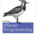 خرید و دانلود نسخه کامل کتاب Learning IPhone Programming: From Xcode to App Store