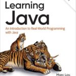 خرید و دانلود نسخه کامل کتاب Learning Java: An Introduction to Real-World Programming with Java