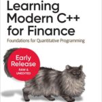 خرید و دانلود نسخه کامل کتاب Learning Modern C++ for Finance (Fifth Early Release)