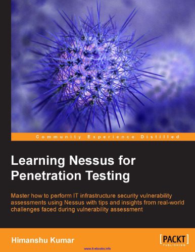 خرید و دانلود نسخه کامل کتاب Learning Nessus for Penetration Testing: Master how to perform IT infrastructure security vulnerability assessments using Nessus with tips and insights from real-world challenges faced during vulnerability assessment_68682e5020851.jpeg خرید و دانلود نسخه کامل کتاب Learning Nessus for Penetration Testing: Master how to perform IT infrastructure security vulnerability assessments using Nessus with tips and insights from real-world challenges faced during vulnerability assessment