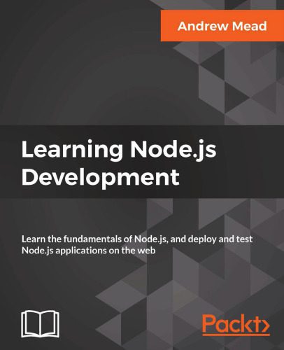 خرید و دانلود نسخه کامل کتاب Learning Node.js Development: Learn the fundamentals of Node.js, and deploy and test Node.js applications on the web_6884a250365ba.jpeg خرید و دانلود نسخه کامل کتاب Learning Node.js Development: Learn the fundamentals of Node.js, and deploy and test Node.js applications on the web