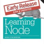 خرید و دانلود نسخه کامل کتاب Learning Node  Moving to the Server-Side (Early Release)