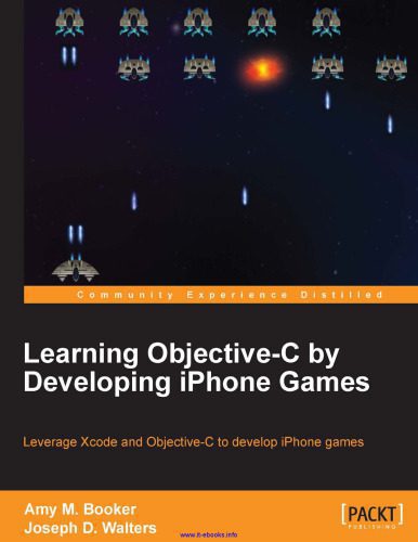 خرید و دانلود نسخه کامل کتاب Learning Objective-C by Developing iPhone Games: Leverage Xcode and Objective-C to develop iPhone games_6877598391641.jpeg خرید و دانلود نسخه کامل کتاب Learning Objective-C by Developing iPhone Games: Leverage Xcode and Objective-C to develop iPhone games