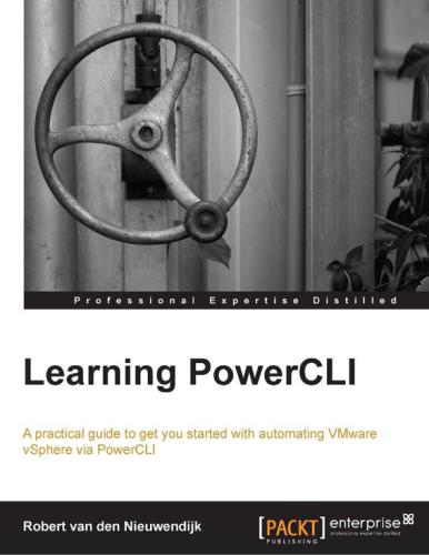 خرید و دانلود نسخه کامل کتاب Learning PowerCLI: A practical guide to get you started with automating VMware vSphere via PowerCLI_686ce55fc9e83.jpeg خرید و دانلود نسخه کامل کتاب Learning PowerCLI: A practical guide to get you started with automating VMware vSphere via PowerCLI