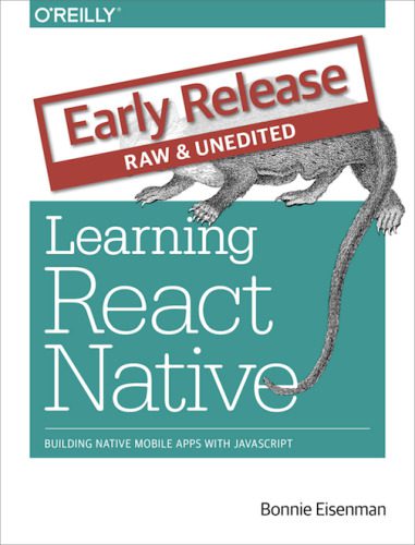 خرید و دانلود نسخه کامل کتاب Learning React Native: Building Native Mobile Apps with JavaScript_686457f493ac6.jpeg خرید و دانلود نسخه کامل کتاب Learning React Native: Building Native Mobile Apps with JavaScript