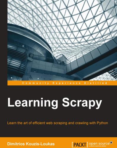 خرید و دانلود نسخه کامل کتاب Learning Scrapy: Learn the art of eficient web scraping and crawling with Python_687883dbd846d.jpeg خرید و دانلود نسخه کامل کتاب Learning Scrapy: Learn the art of eficient web scraping and crawling with Python