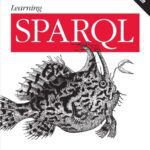 خرید و دانلود نسخه کامل کتاب Learning SPARQL: Querying and Updating with SPARQL 1.1