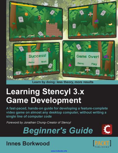 خرید و دانلود نسخه کامل کتاب Learning Stencyl 3.x Game Development: A fast-paced, hands-on guide for developing a feature-complete video game on almost any desktop computer, without writing a single line of computer code_6874b389a5f8b.jpeg خرید و دانلود نسخه کامل کتاب Learning Stencyl 3.x Game Development: A fast-paced, hands-on guide for developing a feature-complete video game on almost any desktop computer, without writing a single line of computer code
