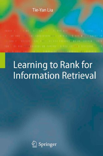 خرید و دانلود نسخه کامل کتاب Learning to Rank for Information Retrieval_686ad53244c44.jpeg خرید و دانلود نسخه کامل کتاب Learning to Rank for Information Retrieval