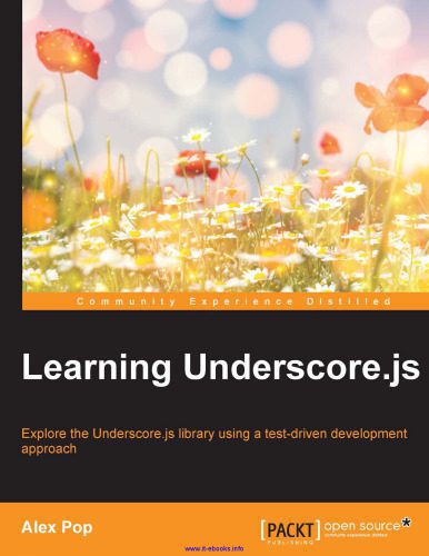 خرید و دانلود نسخه کامل کتاب Learning Underscore.js: Explore the Underscore.js library by example using a test-driven development approach_686440da62052.jpeg خرید و دانلود نسخه کامل کتاب Learning Underscore.js: Explore the Underscore.js library by example using a test-driven development approach