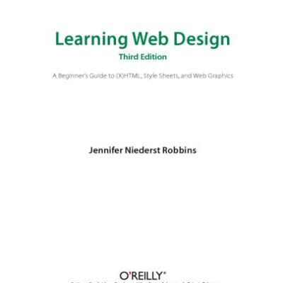 خرید و دانلود نسخه کامل کتاب Learning Web Design: A Beginner’s Guide to (X)HTML, Style Sheets, and Web Graphics