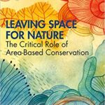 خرید و دانلود نسخه کامل کتاب Leaving Space for Nature (Routledge Studies in Conservation and the Environment)[2020] -  PDF