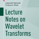 خرید و دانلود نسخه کامل کتاب Lecture Notes on Wavelet Transforms