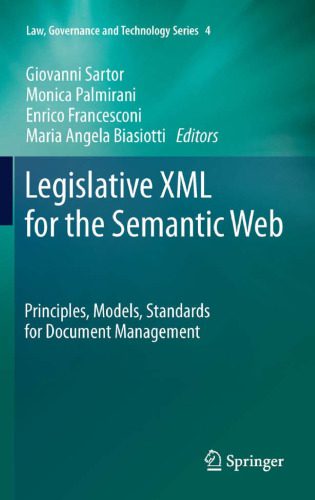 خرید و دانلود نسخه کامل کتاب Legislative XML for the Semantic Web: Principles, Models, Standards for Document Management_686457a13518d.jpeg خرید و دانلود نسخه کامل کتاب Legislative XML for the Semantic Web: Principles, Models, Standards for Document Management