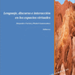 خرید و دانلود نسخه کامل کتاب Lenguaje, discurso e interacción en los espacios virtuales