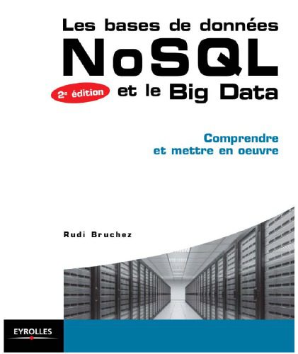 خرید و دانلود نسخه کامل کتاب Les bases de données NoSQL et le Big Data : Comprendre et mettre en oeuvre_6867b9db5bada.jpeg خرید و دانلود نسخه کامل کتاب Les bases de données NoSQL et le Big Data : Comprendre et mettre en oeuvre