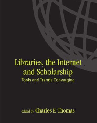 خرید و دانلود نسخه کامل کتاب Libraries: the Internet, and Scholarship: Tools and Trends Converging
