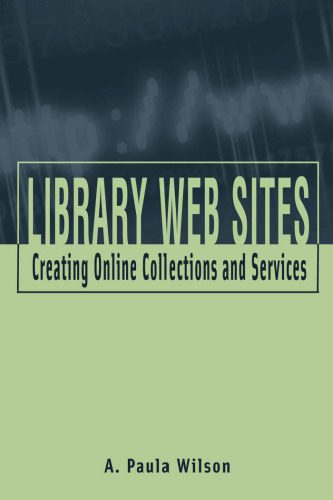 خرید و دانلود نسخه کامل کتاب Library Web Sites: Creating Online Collections and Services_6864f77070543.jpeg خرید و دانلود نسخه کامل کتاب Library Web Sites: Creating Online Collections and Services