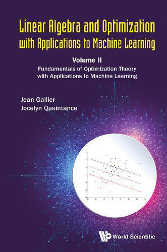 خرید و دانلود نسخه کامل کتاب Linear Algebra And Optimization With Applications To Machine Learning – Volume II: Fundamentals of Optimization Theory with Applications to Machine Learning_687e2dad5ac89.jpeg خرید و دانلود نسخه کامل کتاب Linear Algebra And Optimization With Applications To Machine Learning – Volume II: Fundamentals of Optimization Theory with Applications to Machine Learning