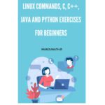 خرید و دانلود نسخه کامل کتاب Linux Commands, C, C++, Java and Python Exercises for Beginners