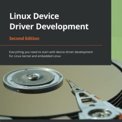 خرید و دانلود نسخه کامل کتاب Linux Device Driver Development: Everything you need to start with device driver development for Linux kernel and embedded Linux