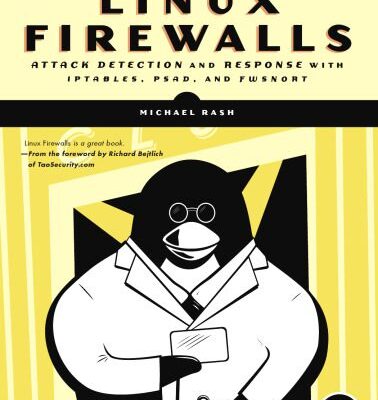 خرید و دانلود نسخه کامل کتاب Linux Firewalls: Attack Detection and Response with iptables, psad, and fwsnort