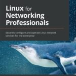 خرید و دانلود نسخه کامل کتاب Linux for Networking Professionals: Securely configure and operate Linux network services for the enterprise