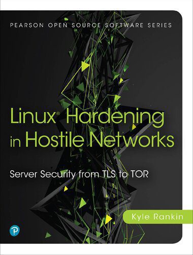 خرید و دانلود نسخه کامل کتاب Linux Hardening in Hostile Networks: Server Security from TLS to Tor_6867eba990a0c.jpeg خرید و دانلود نسخه کامل کتاب Linux Hardening in Hostile Networks: Server Security from TLS to Tor