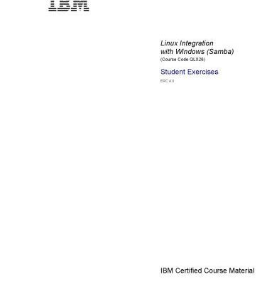 خرید و دانلود نسخه کامل کتاب Linux Integration with Windows (Samba) – Student Exercises (IBM Learning, 2003, Course Code QLX26)