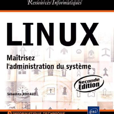 خرید و دانلود نسخه کامل کتاب Linux – maitrisez l’administration du système (2e édition)