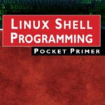 خرید و دانلود نسخه کامل کتاب Linux Shell Programming: Pocket Primer