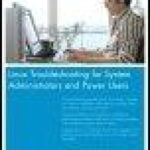 خرید و دانلود نسخه کامل کتاب Linux Troubleshooting for System Administrators and Power Users