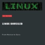 خرید و دانلود نسخه کامل کتاب Linux Unveiled: From Novice to Guru