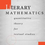 خرید و دانلود نسخه کامل کتاب Literary Mathematics: Quantitative Theory for Textual Studies