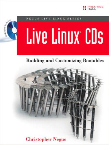 خرید و دانلود نسخه کامل کتاب Live Linux CDs: Building and Customizing Bootables (Negus Live Linux Series)_686cbb5f070be.jpeg خرید و دانلود نسخه کامل کتاب Live Linux CDs: Building and Customizing Bootables (Negus Live Linux Series)