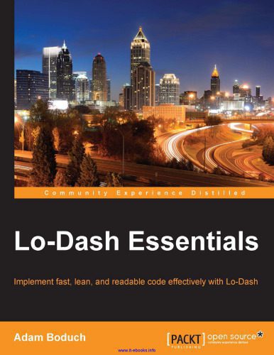 خرید و دانلود نسخه کامل کتاب Lo-Dash Essentials: Implement fast, lean, and readable code effectively with Lo-Dash_686504292974f.jpeg خرید و دانلود نسخه کامل کتاب Lo-Dash Essentials: Implement fast, lean, and readable code effectively with Lo-Dash