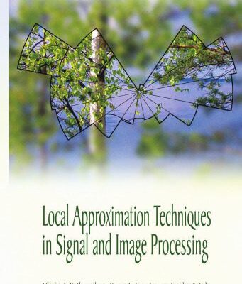 خرید و دانلود نسخه کامل کتاب Local Approximation Techniques in Signal and Image Processing