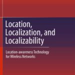 خرید و دانلود نسخه کامل کتاب Location, Localization, and Localizability: Location-awareness Technology for Wireless Networks