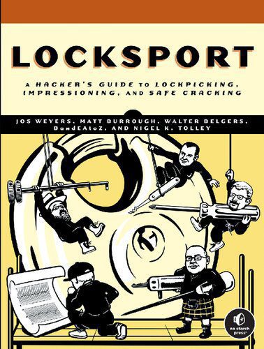 خرید و دانلود نسخه کامل کتاب Locksport: A Hackers Guide to Lockpicking, Impressioning, and Safe Cracking_6867e82ab1cb9.jpeg خرید و دانلود نسخه کامل کتاب Locksport: A Hackers Guide to Lockpicking, Impressioning, and Safe Cracking